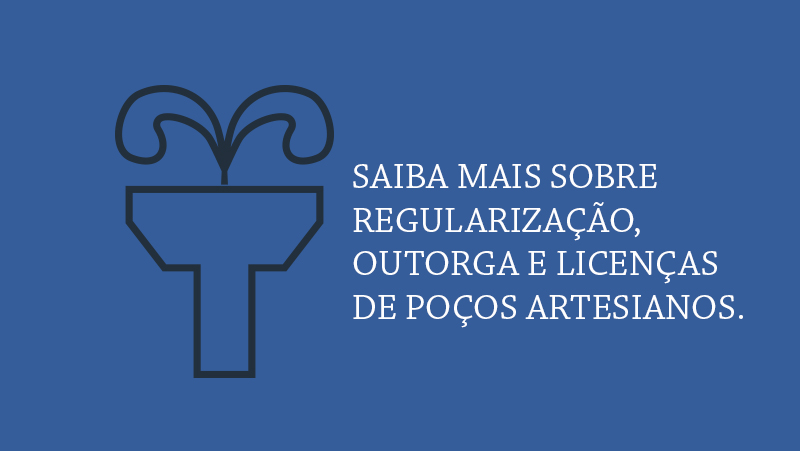 Furar um poço artesiano é legal. Saiba mais sobre regularização, outorga e licenças.